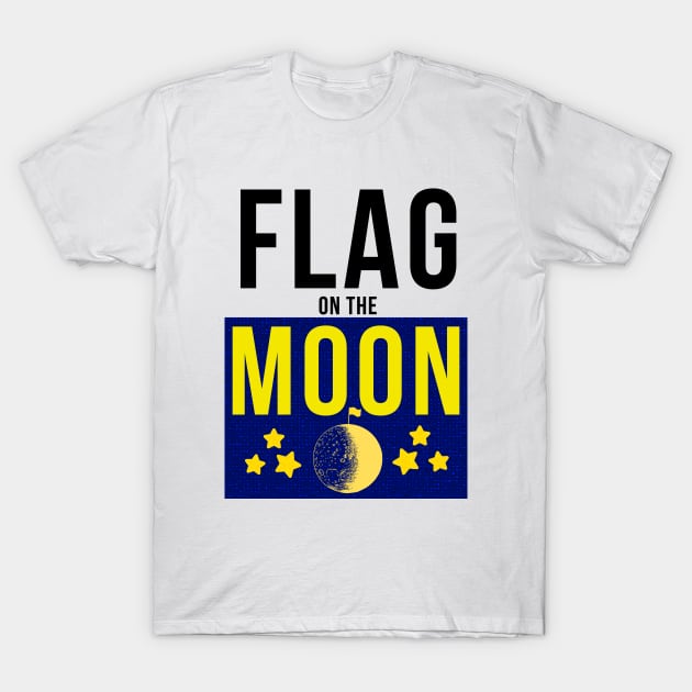 Flag on the Moon - Beast of Yucca Flats T-Shirt by TJWDraws